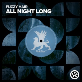 FUZZY HAIR - ALL NIGHT LONG
